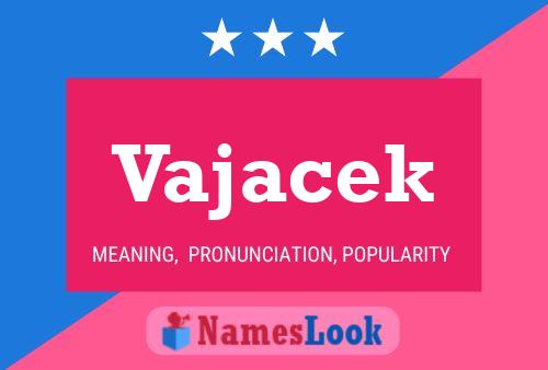 Vajacek Name Poster