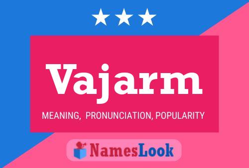 Vajarm Name Poster