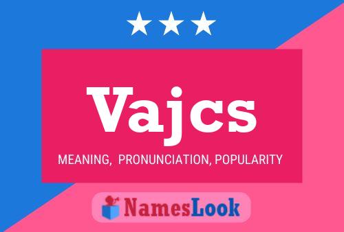 Vajcs Name Poster