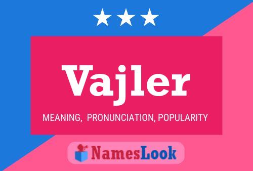 Vajler Name Poster