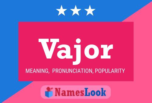 Vajor Name Poster