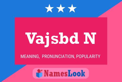 Vajsbd N Name Poster