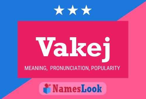 Vakej Name Poster