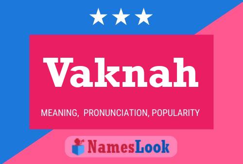 Vaknah Name Poster