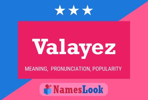 Valayez Name Poster