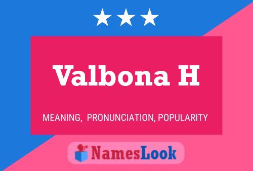 Valbona H Name Poster