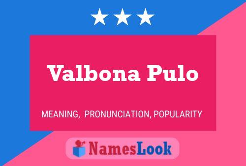 Valbona Pulo Name Poster