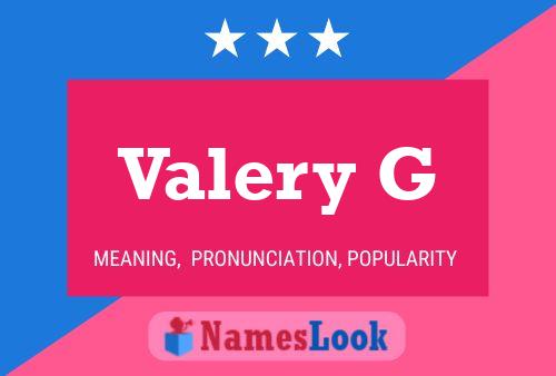 Valery G Name Poster