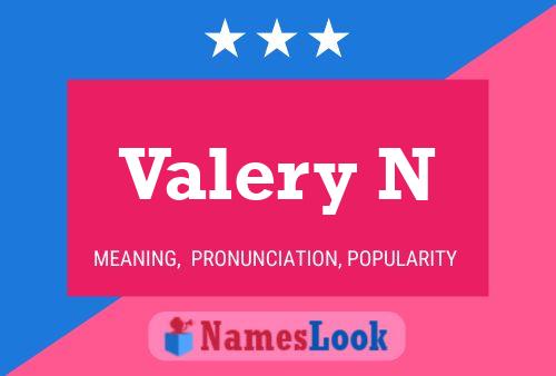 Valery N Name Poster