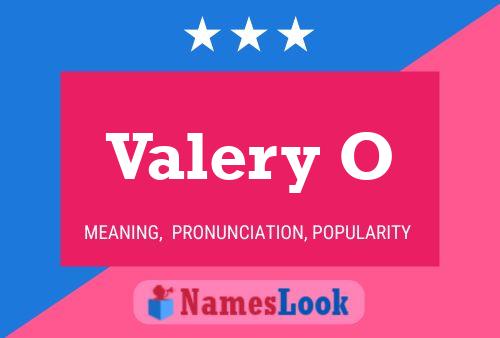 Valery O Name Poster