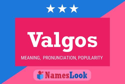 Valgos Name Poster