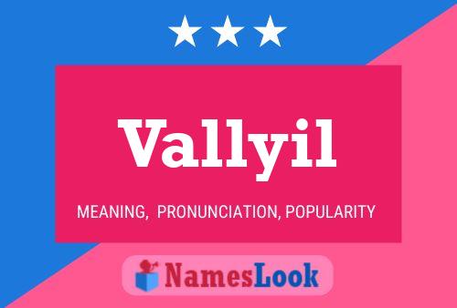 Vallyil Name Poster