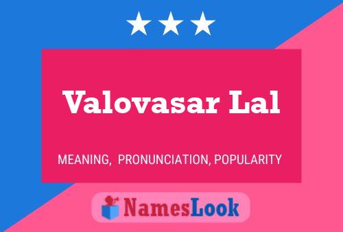 Valovasar Lal Name Poster