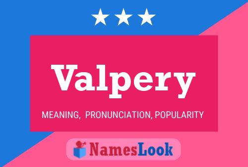 Valpery Name Poster