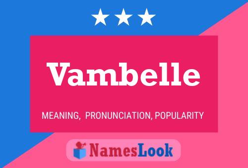 Vambelle Name Poster