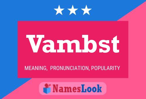 Vambst Name Poster