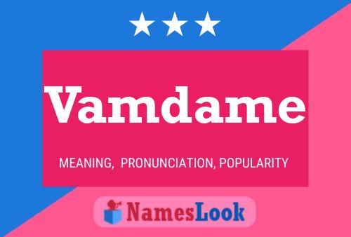 Vamdame Name Poster