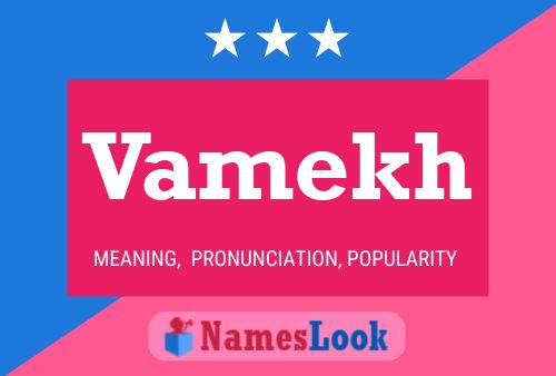 Vamekh Name Poster