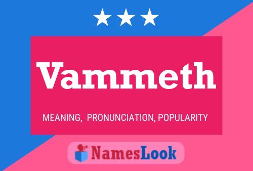 Vammeth Name Poster