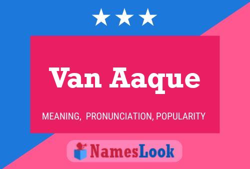 Van Aaque Name Poster