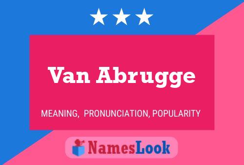 Van Abrugge Name Poster