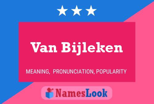 Van Bijleken Name Poster