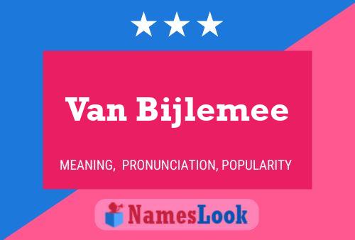 Van Bijlemee Name Poster