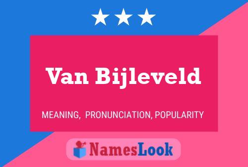 Van Bijleveld Name Poster