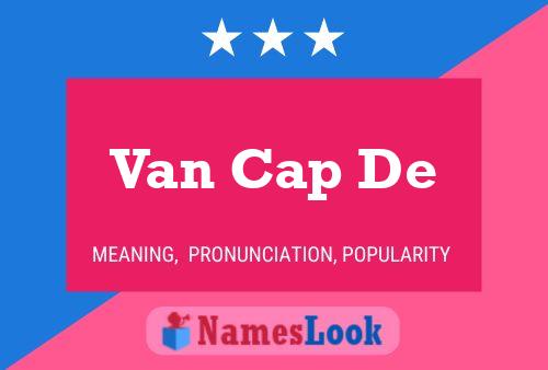 Van Cap De Name Poster