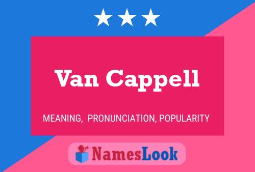 Van Cappell Name Poster