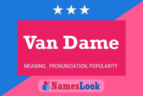 Van Dame Name Poster