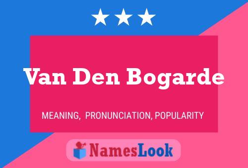 Van Den Bogarde Name Poster