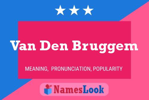 Van Den Bruggem Name Poster