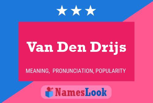 Van Den Drijs Name Poster