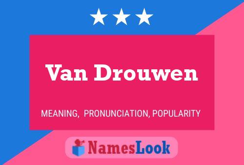 Van Drouwen Name Poster