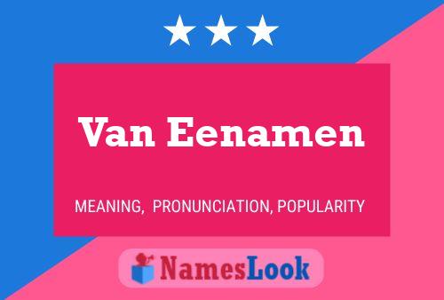 Van Eenamen Name Poster