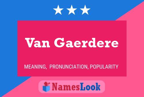 Van Gaerdere Name Poster