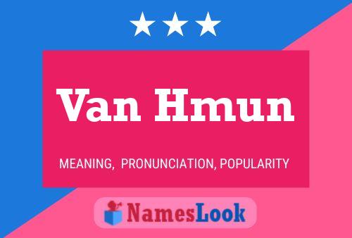 Van Hmun Name Poster