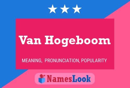 Van Hogeboom Name Poster