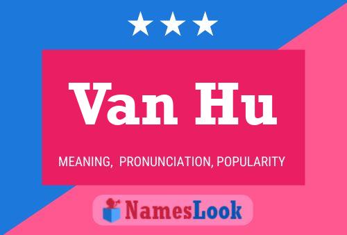 Van Hu Name Poster