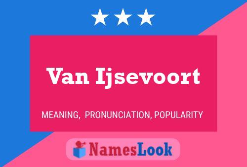 Van Ijsevoort Name Poster