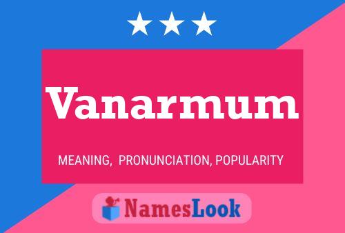 Vanarmum Name Poster