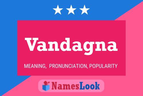 Vandagna Name Poster