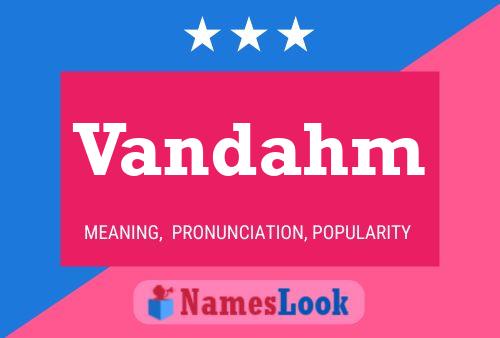 Vandahm Name Poster