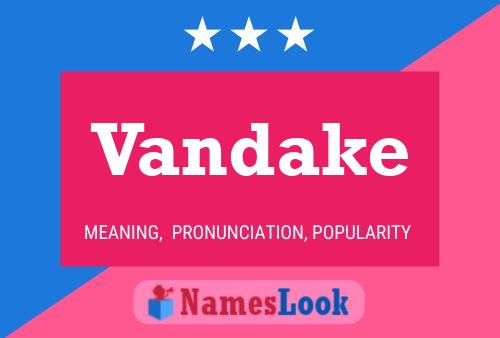 Vandake Name Poster