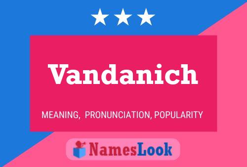 Vandanich Name Poster