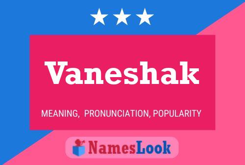 Vaneshak Name Poster