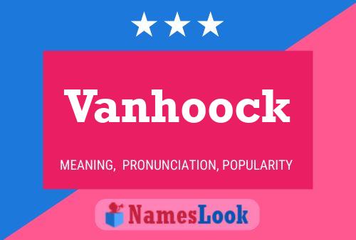 Vanhoock Name Poster