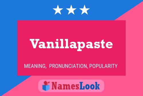 Vanillapaste Name Poster