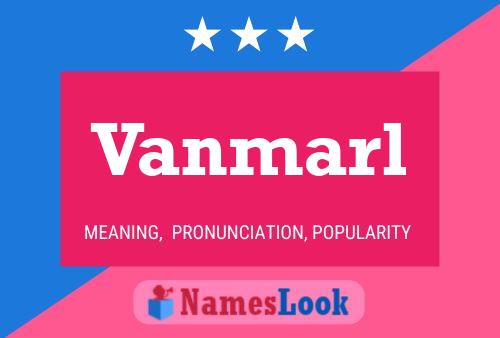 Vanmarl Name Poster